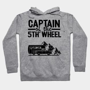 Captain Of The 5th Wheel Funny Camping Hoodie